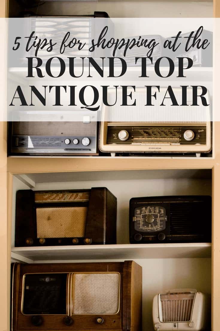 Tips and tricks for shopping at the Round Top, Texas antique fair (or, any big flea market!)