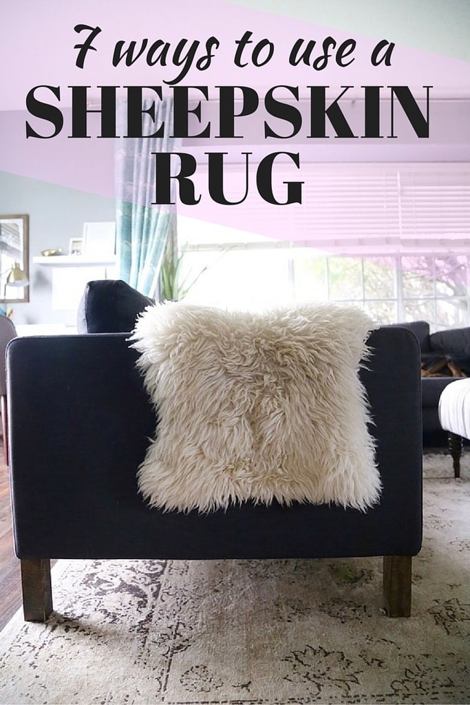 7 Ways to Use a Sheepskin Rug Love & Renovations