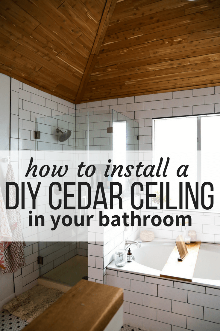 DIY planked cedar ceiling in bathroom