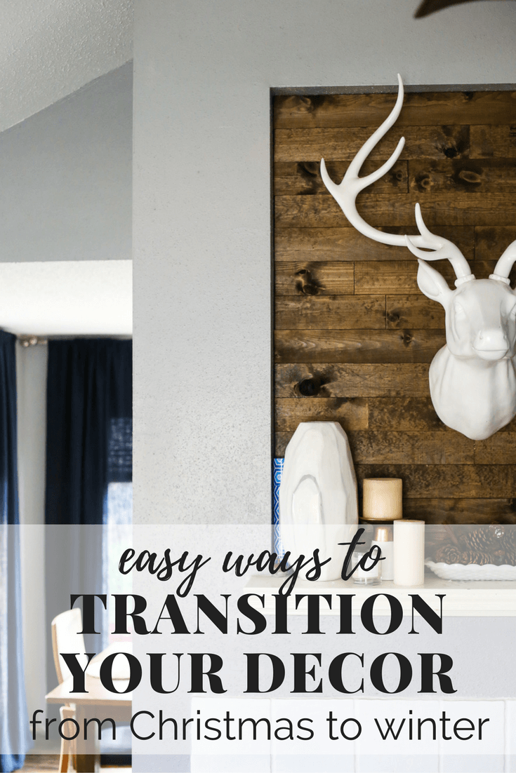 Tips, tricks, and ideas for easily transitioning your decor from Christmas to winter. This will make cleaning and organizing your home after Christmas so much easier, and you'll love how it looks! 