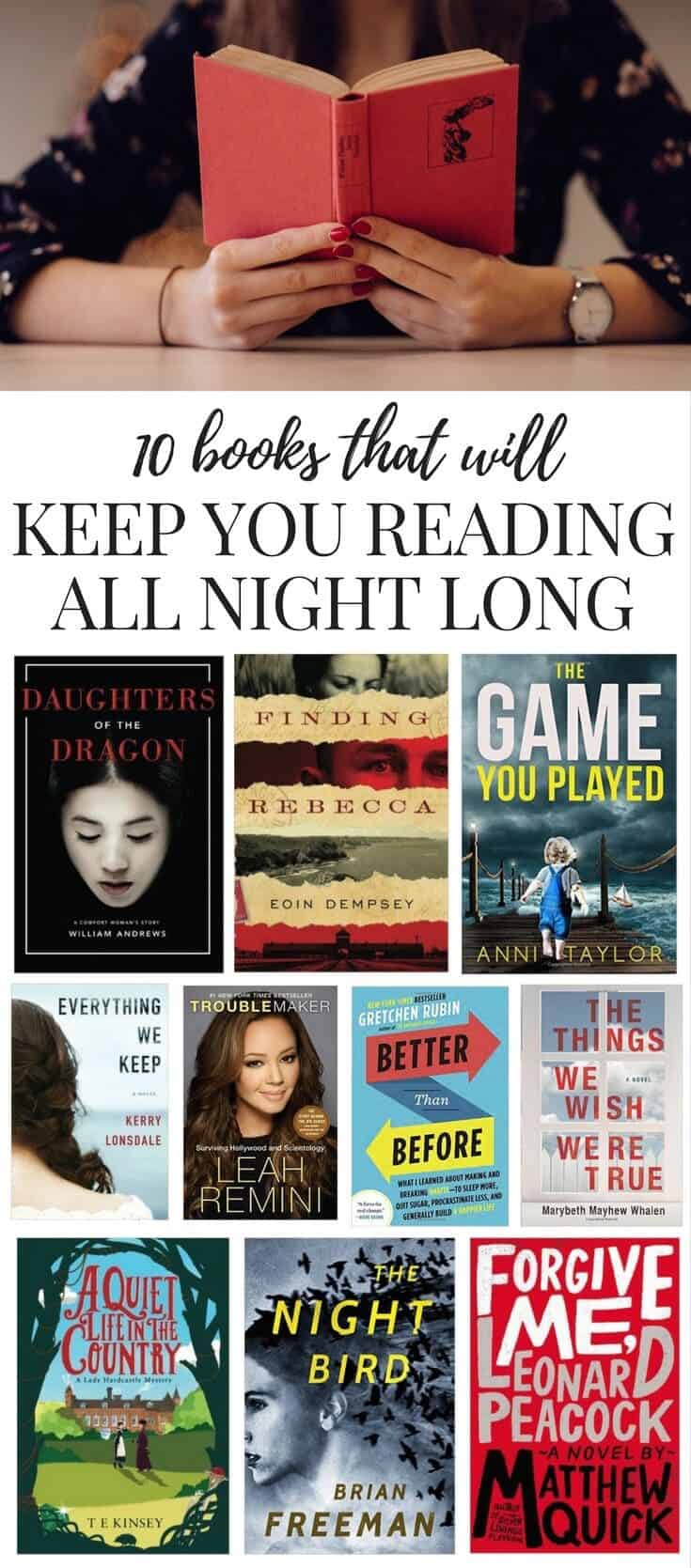 A roundup of 10 books that you won't be able to put down! Great fiction and non-fiction books that you will love to read.