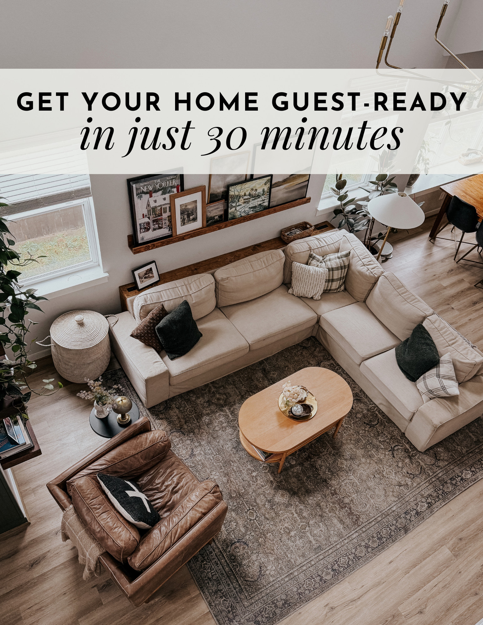 How to Clean Your House Fast – Get Guest Ready in Just 30 Minutes!