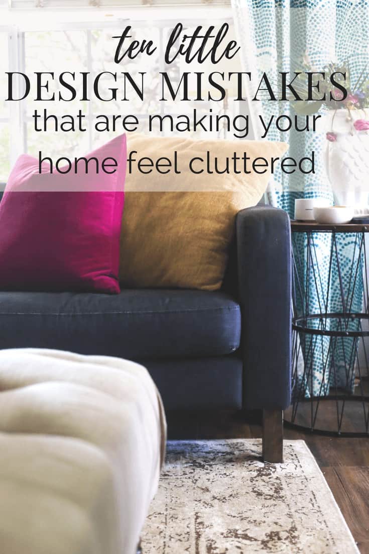 Design Mistakes That Make Your Home Look Cluttered