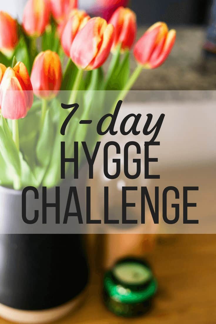 How to Hygge Your Life (The 7-Day Challenge)