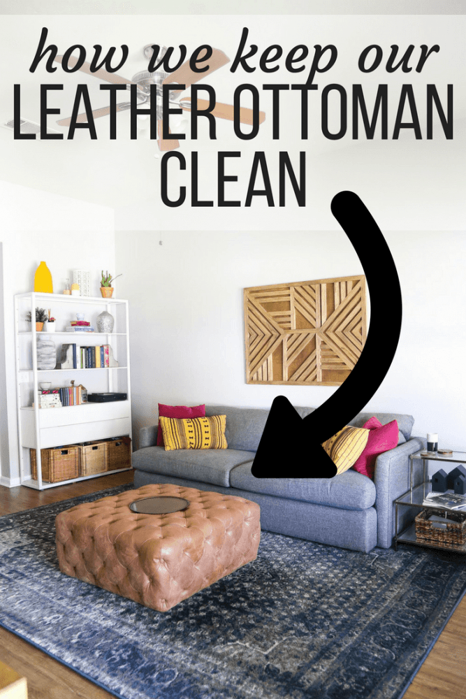 How to Clean a Leather Ottoman Love & Renovations