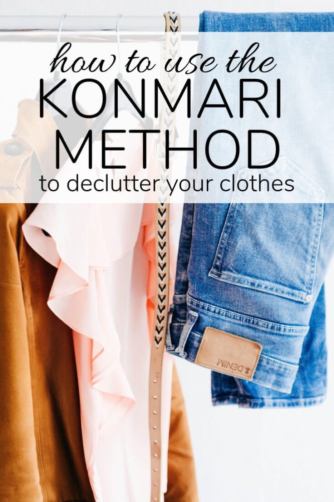 clothes with text overlay - how to use the konmari method to declutter your clothes
