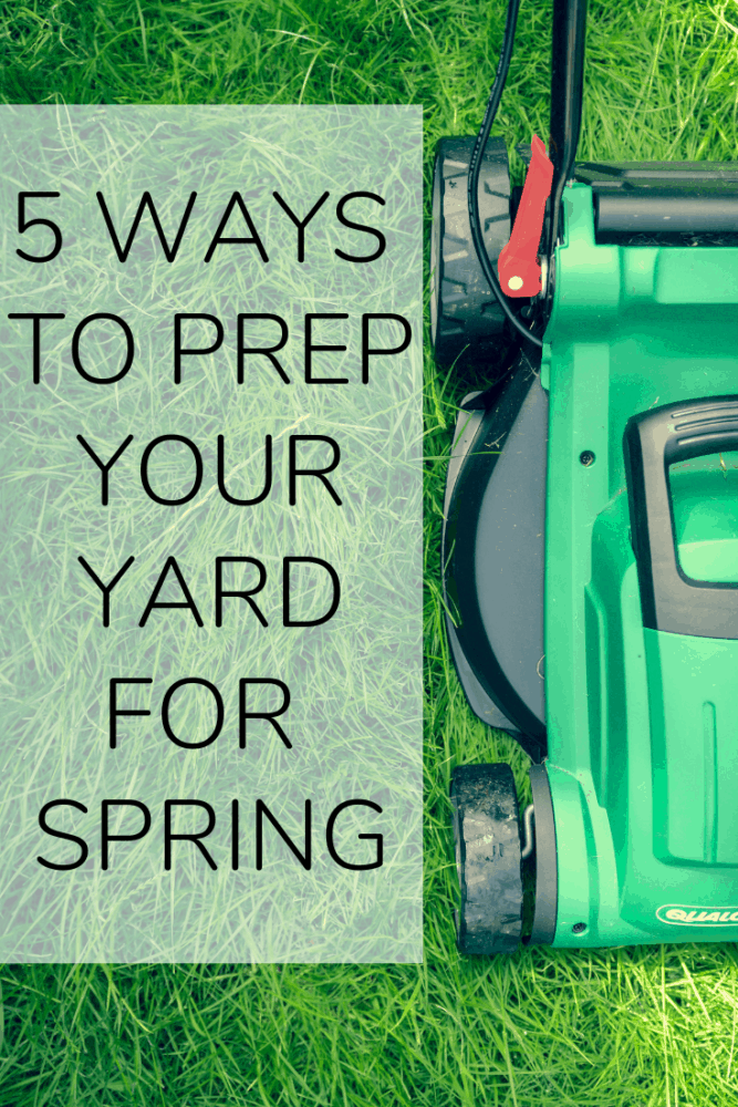 lawn mower with text overlay - 5 ways to prep your yard for spring