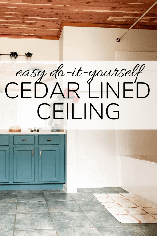 image of bathroom with text overlay - "easy do it yourself cedar lined ceiling"