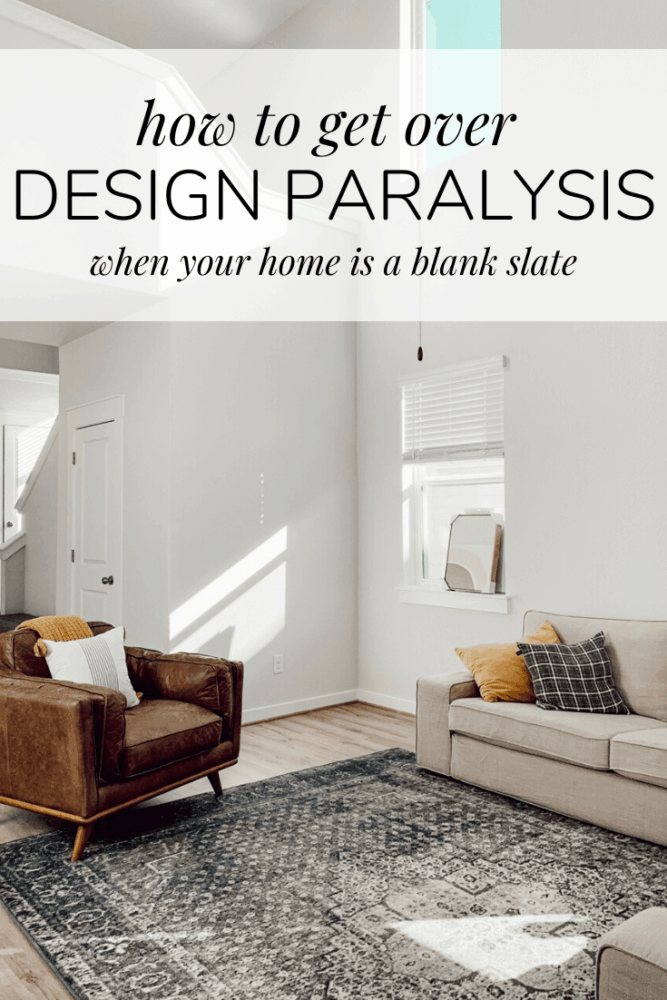 a blank living room with text overlay - how to get over design paralysis when your home is a blank slate