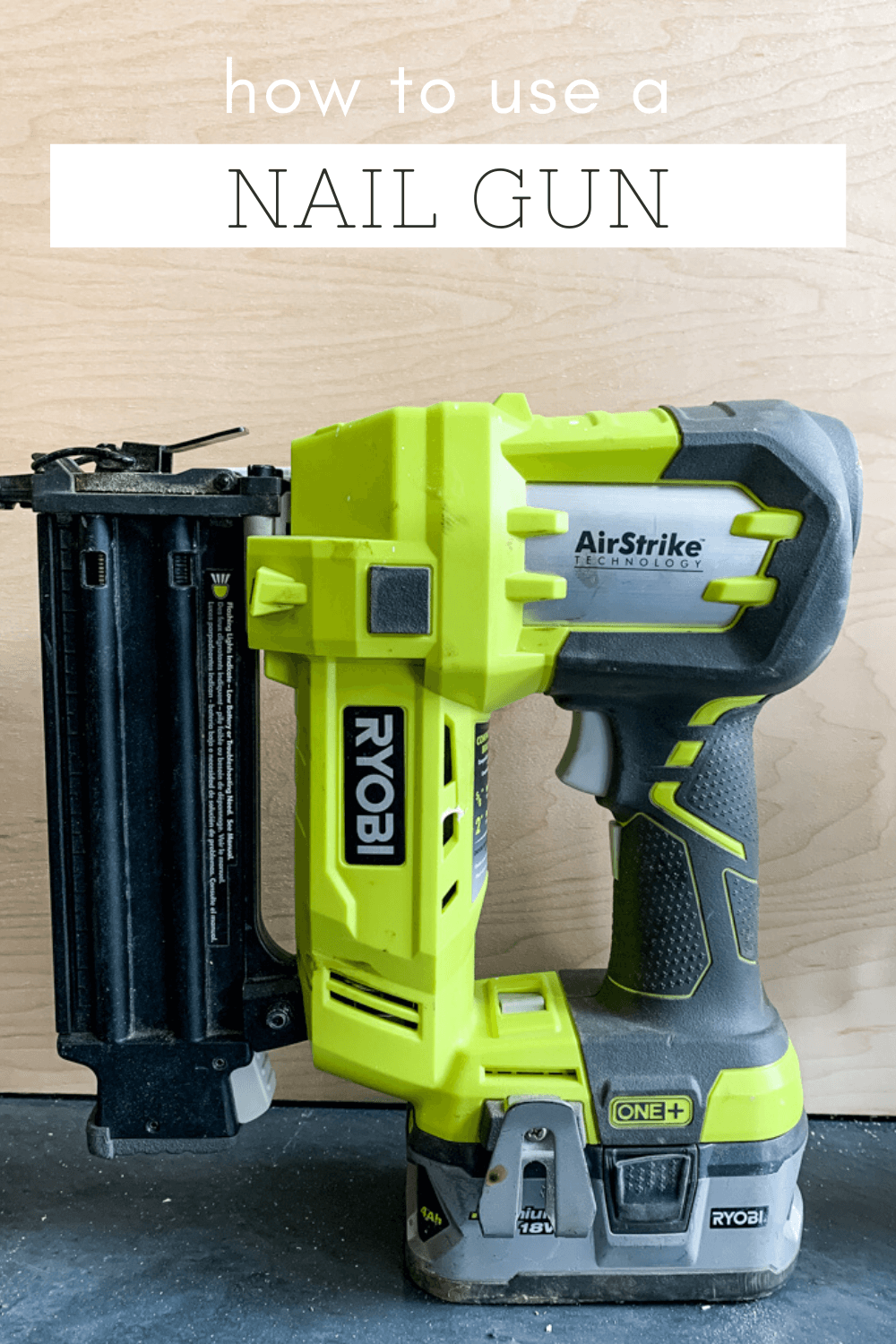 Ryobi nail gun with text overlay - how to use a nail gun