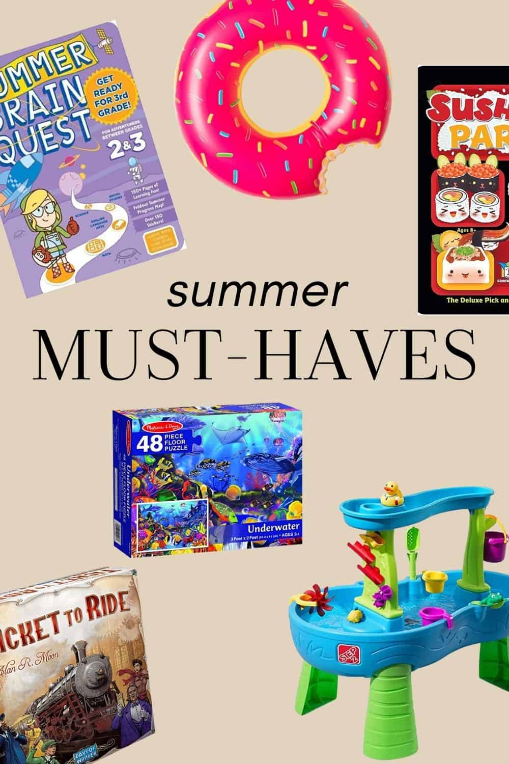 collage of summer activities and toys with text overlay that says "summer must-haves"