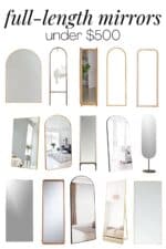 Stunning Full-Length Mirrors Under $500 – Love & Renovations