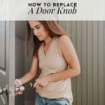 woman replacing a door knob