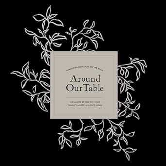 around our table heirloom recipe book
